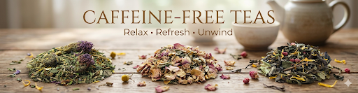 Caffeine Free Teas
